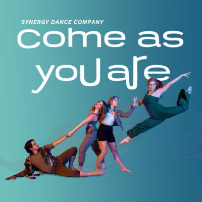 SYNERGY DANCE COMPANY: COME AS YOU ARE