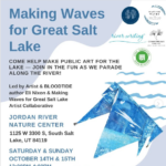 Gallery 1 - Making Waves for Great Salt Lake with Artist & BLOODTIDE author Eli Nixon: Community Art Build at the Jordan River Nature Center