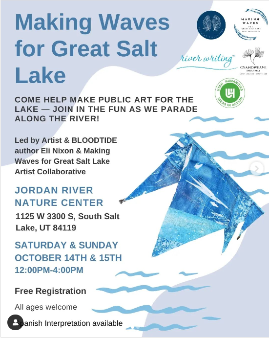 Gallery 1 - Making Waves for Great Salt Lake with Artist & BLOODTIDE author Eli Nixon: Community Art Build at the Jordan River Nature Center