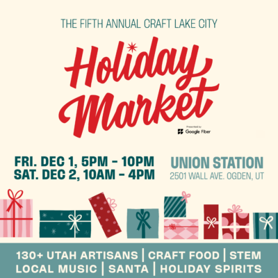 The Fifth Annual Craft Lake City Holiday Market Presented By Google Fiber