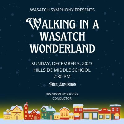 Walking in a Wasatch Wonderland - Wasatch Symphony Holiday Concert