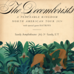 The Decemberists - A Peaceable Kingdom North American Tour 2024