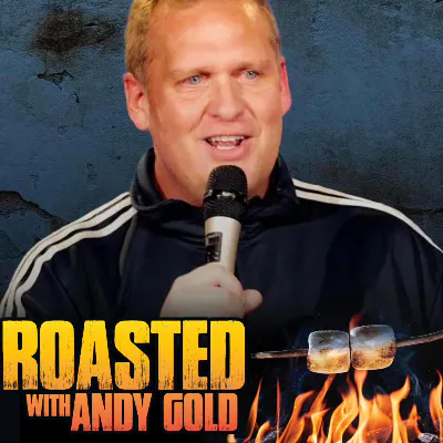 Roasted with Andy Gold