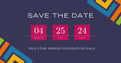 2024 Utah Somos Foundation Scholarship Gala