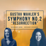 GUSTAV MAHLER'S SYMPHONY NO. 2: RESURRECTION
