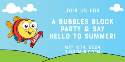 Say Hello to Summer: Bubbles Block Party