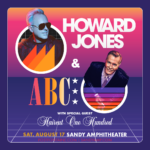 Howard Jones & ABC with Haircut One Hundred