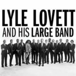 2024 Outdoor Concert Series: Lyle Lovett and his Large Band