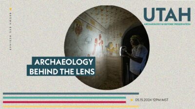 Archaeology Behind the Lens