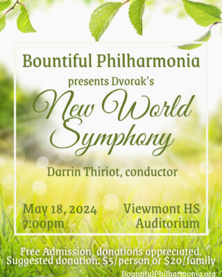 Dvorak's New World Symphony with the Bountiful Philharmonia