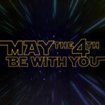 May the Fourth Be With You