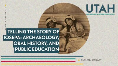 Telling the Story of Iosepa: Archaeology, Oral History, and Public Education