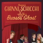Gianni Schicchi and Buoso’s Ghost