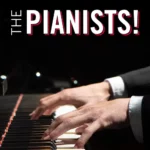 THE PIANISTS!