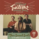 2024 Twilight Concert Series: Thee Sacred Souls