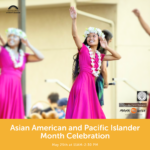 Asian American and Pacific Islander Month Celebration