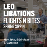 Leo Libations "Flight n Bites"- Spring Sippin'
