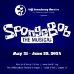 SpongeBob the Musical presented by the Off-Broadway Theatre