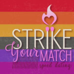 Strike your Match PRIDE Speed Dating & Mingle (21-35 age group)