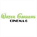 Water Gardens Cinema 6
